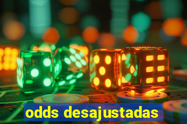 odds desajustadas